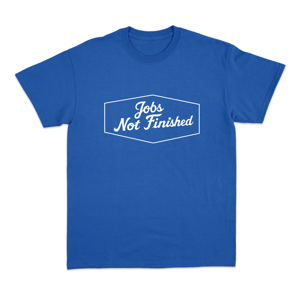 Jobs Not Finished Royal Blue Tee